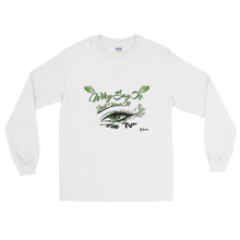 Why Say Just Wear It "Eye  Am Nu" Long Sleeve T-Shirt