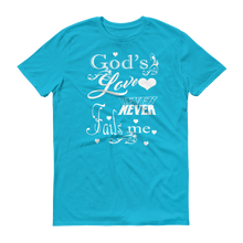 Gods Love Never Fails Me (White Lt) Short-Sleeve T-Shirt