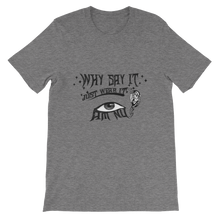 Why Say It "Just Wear It" Black Ebony Unisex short sleeve t-shirt