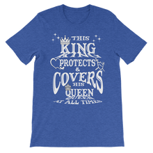 This King Protects & Covers His Queen (White Letters) Unisex Short Sleeve T-shirt