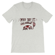 Why Say It "Just Wear It" Dark Firey Red Hot Unisex short sleeve t-shirt