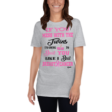 If You Mess with the Twins"Breast Cancer" Unisex Short-Sleeve Unisex T-Shirt