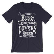 This King Protects & Covers His Queen (White Letters) Unisex Short Sleeve T-shirt