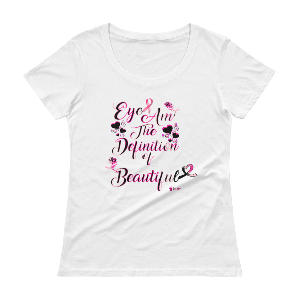Eye Am The Definition of Beautiful (Breast Cancer Pink) Ladies' Scoopneck T-Shirt