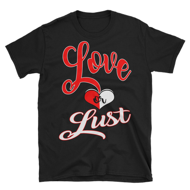Love or Lust (Red & White) Short-Sleeve Unisex T-Shirt