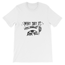 Why Say It "Just Wear It" Black Ebony Unisex short sleeve t-shirt