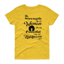 The Strength of a Woman is as Powerful as a Hurricane BL Women T-shirt