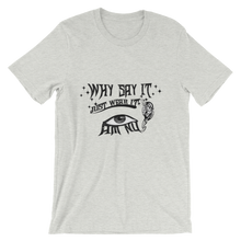 Why Say It "Just Wear It" Black Ebony Unisex short sleeve t-shirt