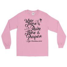 Where There is Pain There is Purpose Long Sleeve T-Shirt
