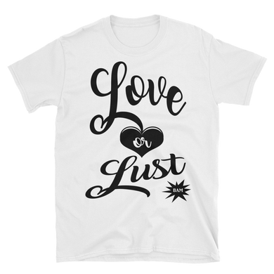 Love or Lust - Bam Short-Sleeve Unisex T-Shirt