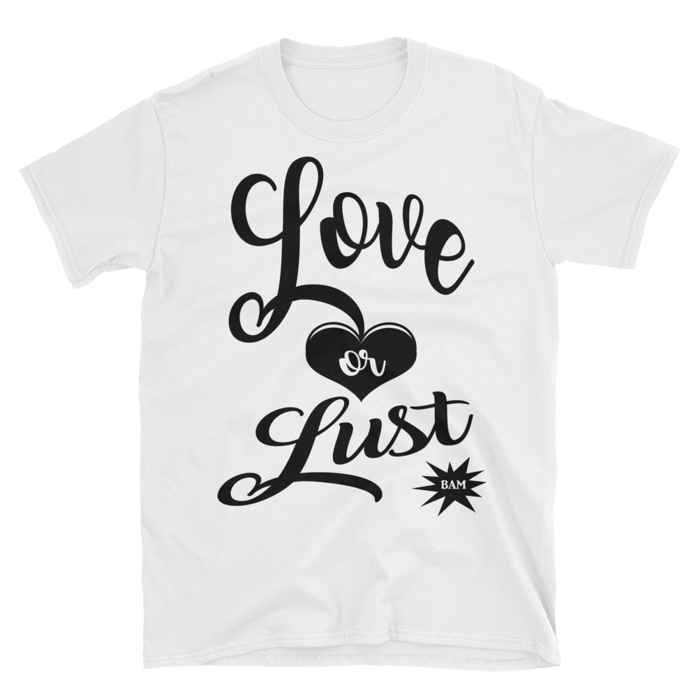 Love or Lust - Bam Short-Sleeve Unisex T-Shirt