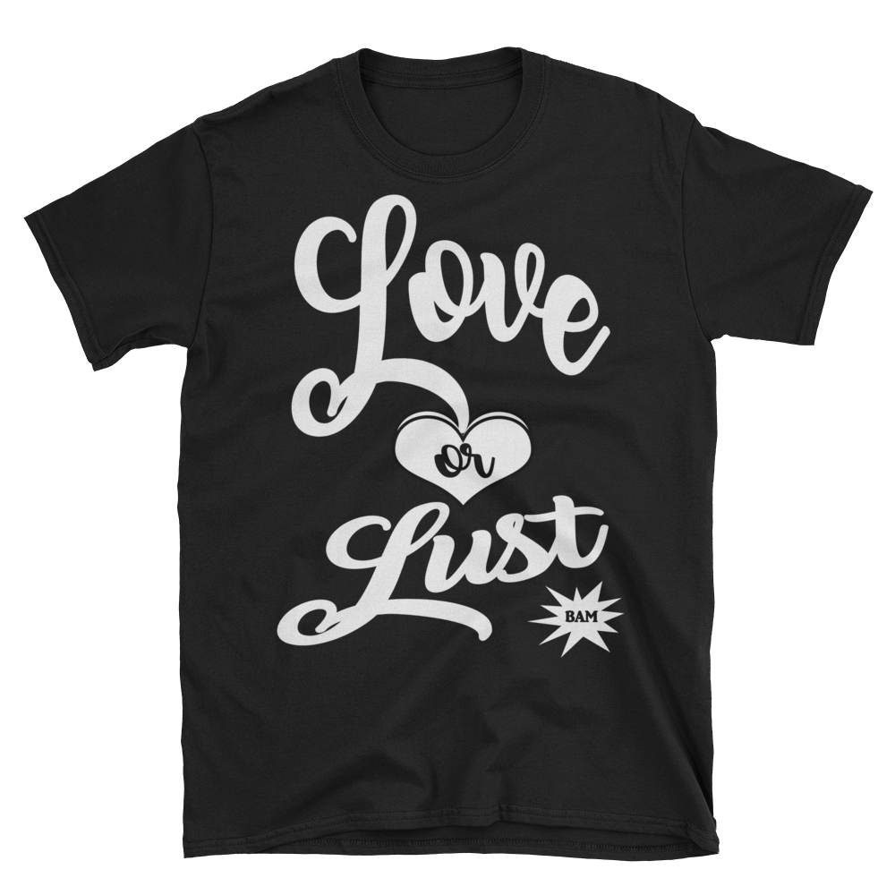 love or Lust - BAM (white lt) Short-Sleeve Unisex T-Shirt