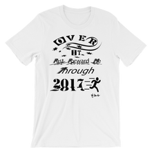 Over It "Fast Forward Me" 2017 Black Letters Unisex short sleeve t-shirt