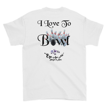 I Love To Bowl Short-Sleeve T-Shirt