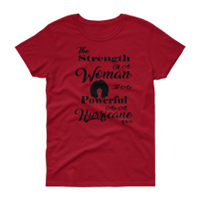 The Strength of a Woman is as Powerful as a Hurricane BL Women T-shirt