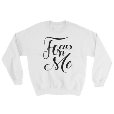 Focus On Me 3 Sweatshirt