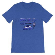 Why Say It "Just Wear it" Sapphire Blue Unisex short sleeve t-shirt