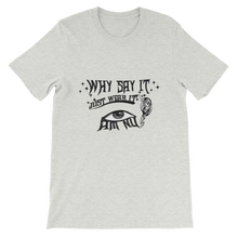 Why Say It "Just Wear It" Black Ebony Unisex short sleeve t-shirt