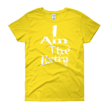 I Am The Extra - c (White Letters) Women's short sleeve t-shirt (flat)
