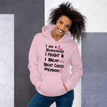 I Am a Survivor I Fought & I Beat  Breast Cancer Unisex Hoodie