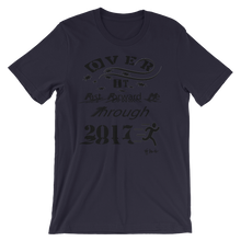 Over It "Fast Forward Me" 2017 Black Letters Unisex short sleeve t-shirt