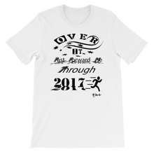 Over It "Fast Forward Me" 2017 Black Letters Unisex short sleeve t-shirt