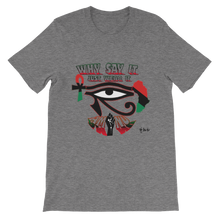 Why Say It Just Wear It - RBG Life & Power Heru Unisex short sleeve t-shirt