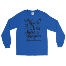 Where There is Pain There is Purpose Long Sleeve T-Shirt