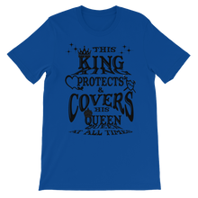 This King Protects & Covers His Queen (Black Letters) Unisex short sleeve t-shirt