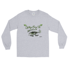 Why Say Just Wear It "Eye  Am Nu" Long Sleeve T-Shirt