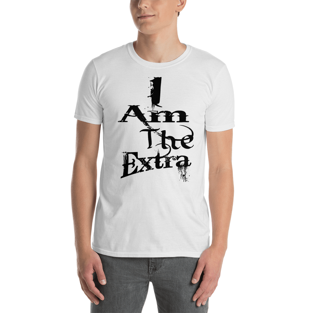 I Am The Extra (Back Letters) Short-Sleeve Unisex T-Shirt