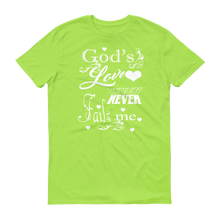Gods Love Never Fails Me (White Lt) Short-Sleeve T-Shirt