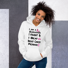 I Am a Survivor I Fought & I Beat  Breast Cancer Unisex Hoodie