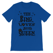 This King Loves His Queen Black Letters Unisex Short Sleeve T-Shirt