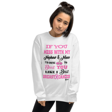 If You Mess with My Nephew & Niece "Breast Cancer"  Unisex Sweatshirt