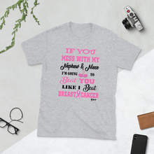 If You Mess with My Nephew & Niece "Breast Cancer T- Short-Sleeve Unisex T-Shirt