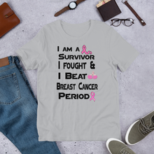 I Am a survivor I fought & I Beat Breast Cancer Period BC Short-Sleeve Unisex T-Shirt