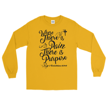 Where There is Pain There is Purpose Long Sleeve T-Shirt
