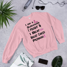 I Am a Survivor I Fought & I Beat Breast Cancer Unisex Sweatshirt