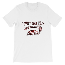 Why Say It "Just Wear It" Dark Firey Red Hot Unisex short sleeve t-shirt