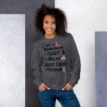 I Am a Survivor I Fought & I Beat Breast Cancer Unisex Sweatshirt