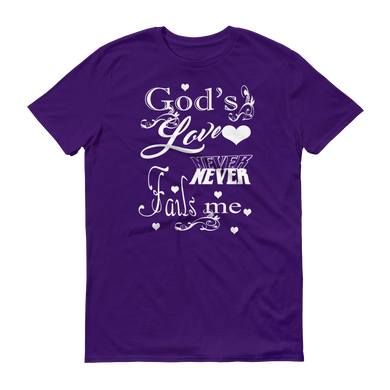 Gods Love Never Fails Me (White Lt) Short-Sleeve T-Shirt