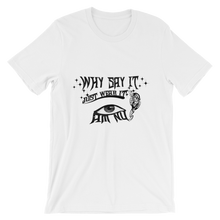 Why Say It "Just Wear It" Black Ebony Unisex short sleeve t-shirt