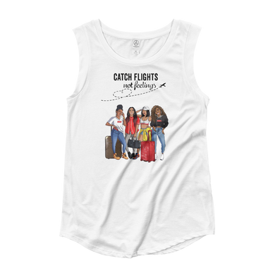 Catch Flights Not Feelings Ladies’ Cap Sleeve T-Shirt