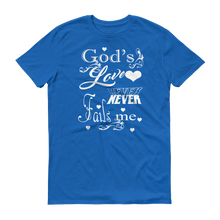 Gods Love Never Fails Me (White Lt) Short-Sleeve T-Shirt