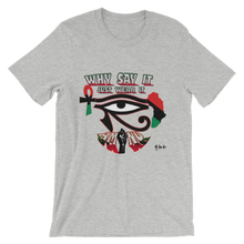 Why Say It Just Wear It - RBG Life & Power Heru Unisex short sleeve t-shirt