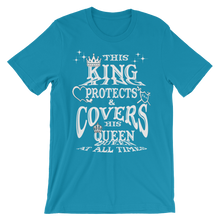 This King Protects & Covers His Queen (White Letters) Unisex Short Sleeve T-shirt