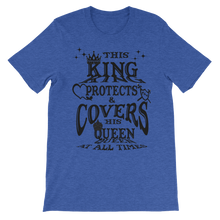 This King Protects & Covers His Queen (Black Letters) Unisex short sleeve t-shirt