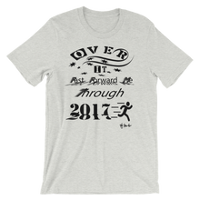 Over It "Fast Forward Me" 2017 Black Letters Unisex short sleeve t-shirt