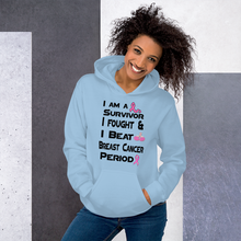 I Am a Survivor I Fought & I Beat  Breast Cancer Unisex Hoodie